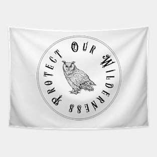 Protect our wilderness (owl) Tapestry