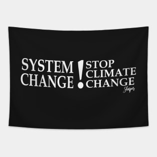 System Change ! Stop Climate Change Tapestry