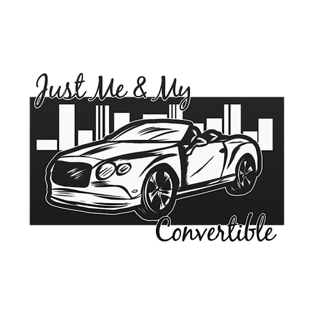 JUST ME & MY CONVERTIBLE(B&W) by LLDesign3r