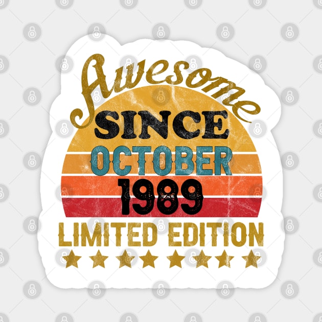 Awesome Since October 1989 32 Year Old 32th Birthday gift T-Shirt Magnet by yalp.play