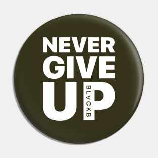 Never Give Up Pin