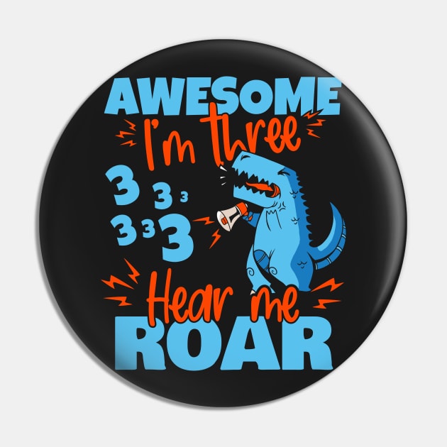 Kids I'm Three Hear Me Roar 3rd Birthday Dinosaur graphic Pin by theodoros20