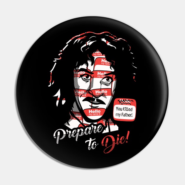 Prepare To Die Pin by TrulyMadlyGeekly