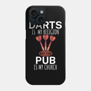 Darts is my religion pub is my church Phone Case