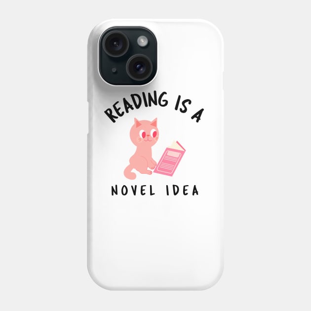 Reading Is a Novel Idea Phone Case by juinwonderland 41