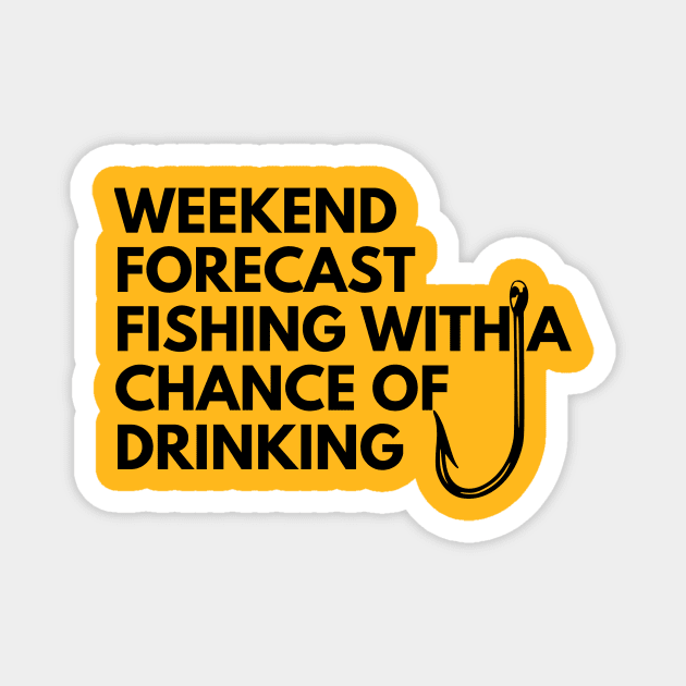 weekend forecast fishing with a chance of drinking Magnet by UltraPod