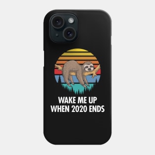 Wake Me Up When 2020 Ends - Funny Retro/Vintage Sloth Phone Case