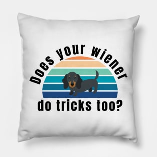 does your wiener do tricks too? Pillow