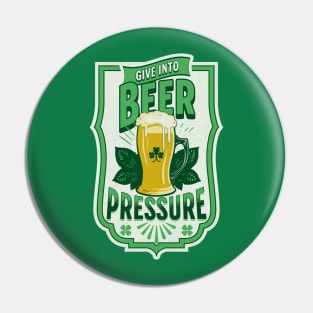 Give Into Beer Pressure Pin