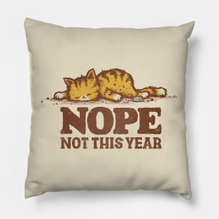 Not This Year Pillow