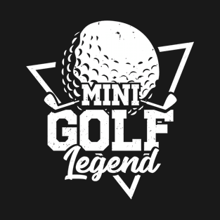 Mini Golf Legend T-Shirt