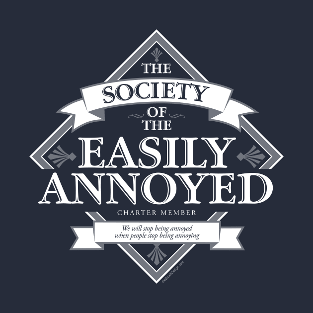 Society of The Easily Annoyed by eBrushDesign