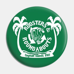 Roosters and Roundabouts Pin