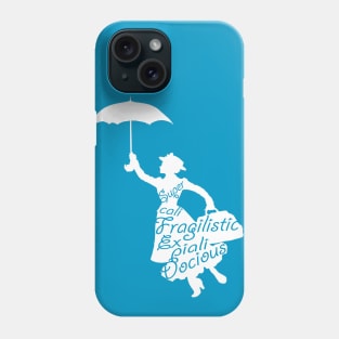 Supercalifragilisticexpialidocious Phone Case