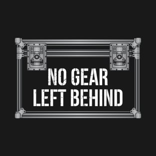 No Gear Left Behind T-Shirt