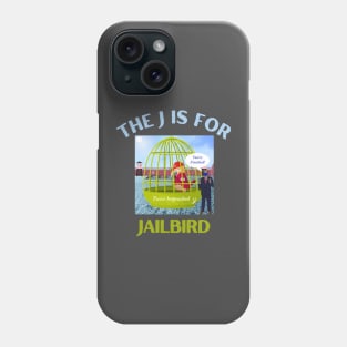 Donald J Trump Jailbird Adam Schiff Impeachment Phone Case