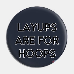 Layups are for Hoops : Hipster Golf Pin