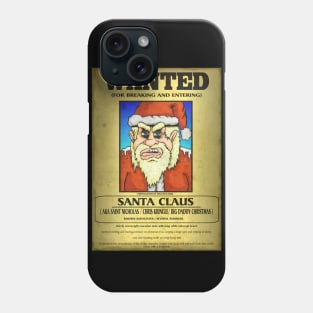 Santa Claus Wanted Poster Phone Case