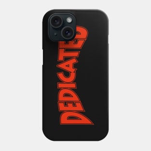 Dedicated DR Phone Case