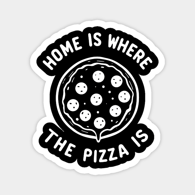 Home is Where the Pizza is Magnet by Frank Ring