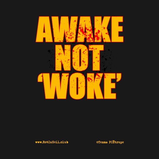 AWAKE Not ‘WOKE’ by Rot In Hell Club