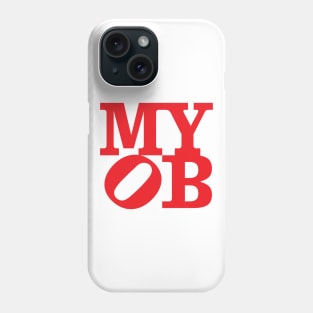 Mind Your Own Business Phone Case