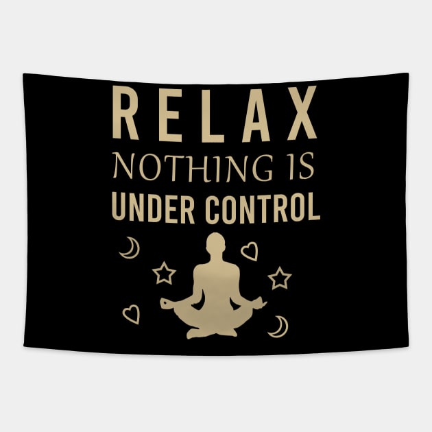 Relax nothing under control Tapestry by cypryanus