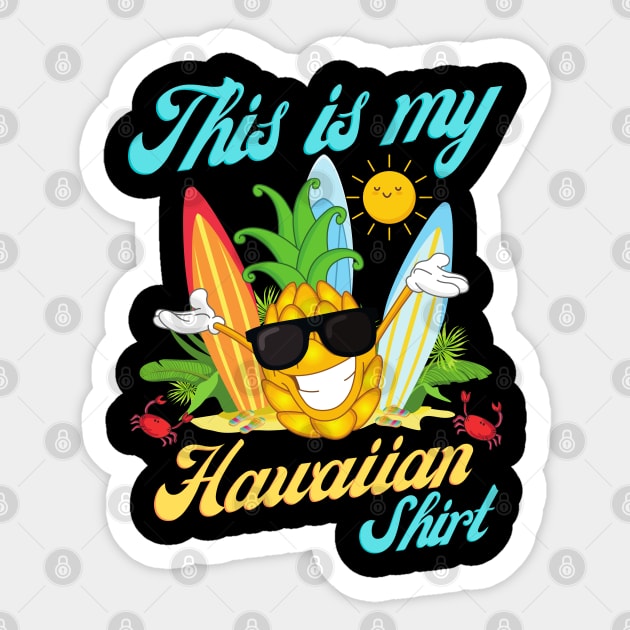 Lekrock Shop This Is My Hawaiian Shirt, Dabbing Pineapple, Tropical Summer Tee Sticker