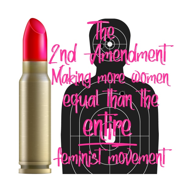 2nd Amendment Making More Women Equal by WalkingMombieDesign