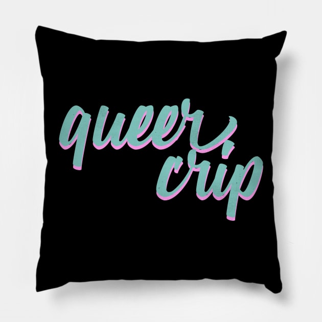 Queer Crip 2.0 Pillow by PhineasFrogg