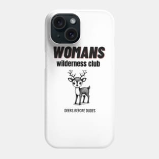 Woman’s wilderness club Phone Case