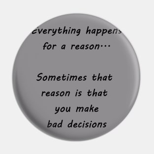 Bad Decisions Pin