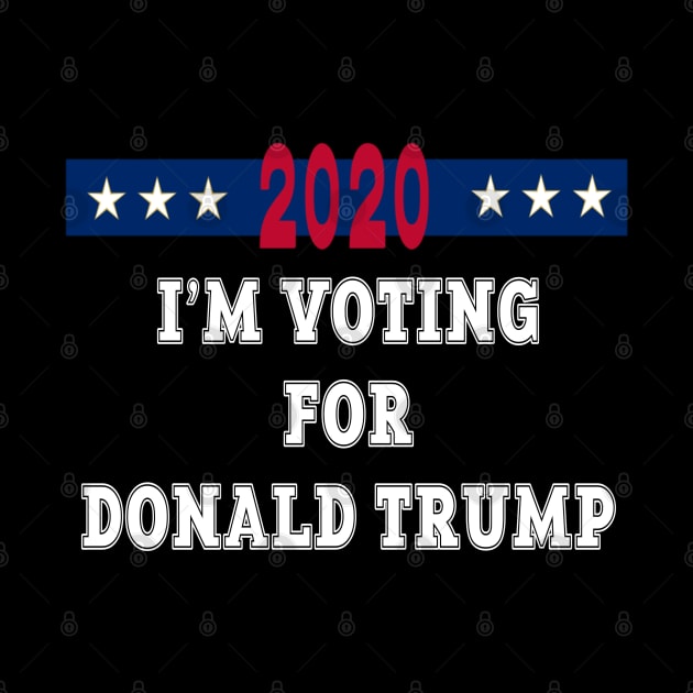 I'm Voting For Donald Trump 2020 Election Gift by cedricchungerxc