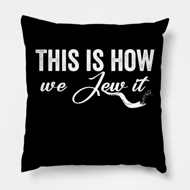 This is how we Jew it Pillow by Horisondesignz