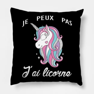 je peux pas j'ai licorne Pillow