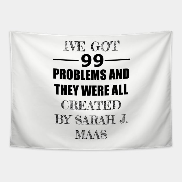 99 Problems - Sarah J. Maas Tapestry by Carol Oliveira