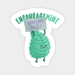 Do You Need Some Encourage-Mint? Funny plant pun Magnet