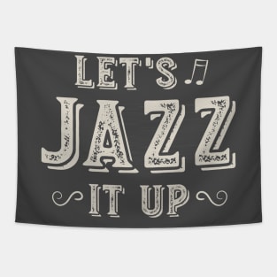 Let's Jazz It Up Tapestry