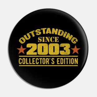 Outstanding Since 2003 Pin