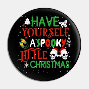 Have Yourself A Spooky Little Christmas Skeleton Skulls Pin