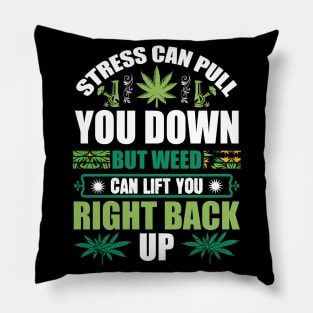 Weed Can Lift You Pillow