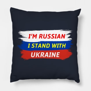 I'm Russian I Stand Ukraine Feat Russian Flag Pillow
