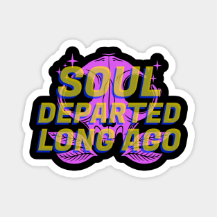 Soul Departed Magnet