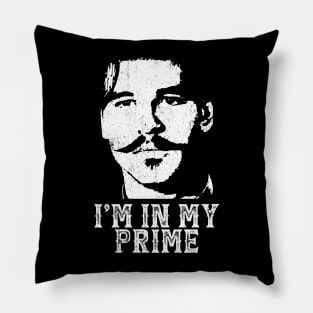 I'M In My Prime - Val Kilmer Pillow