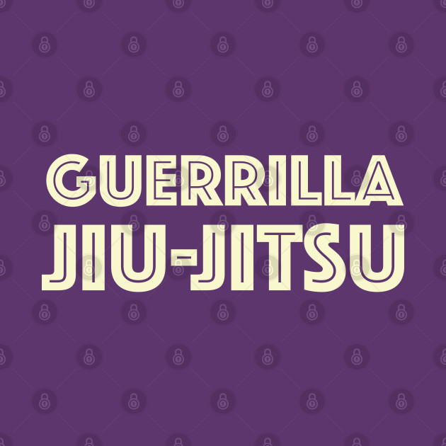 Guerrilla Jiu-Jitsu by teeteet