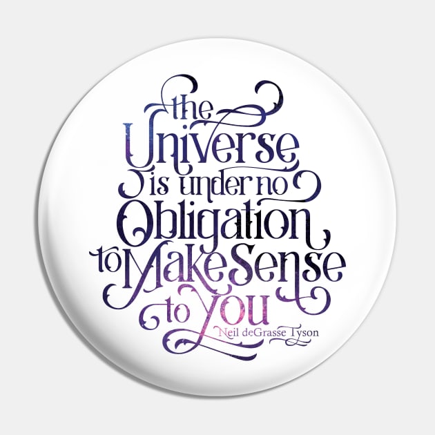 Universe Quote Pin by polliadesign