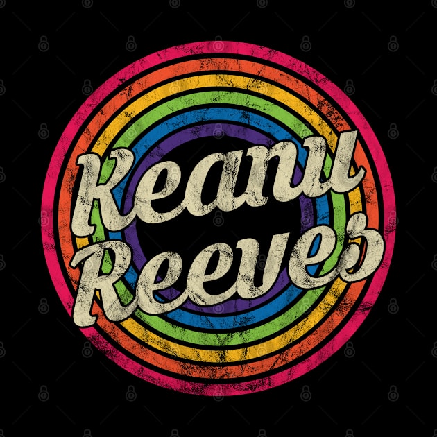 Keanu Reeves - Retro Rainbow Faded-Style by MaydenArt