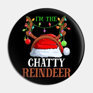 Im The Chatty Reindeer Christmas Funny Pajamas Funny Christmas Gift Pin