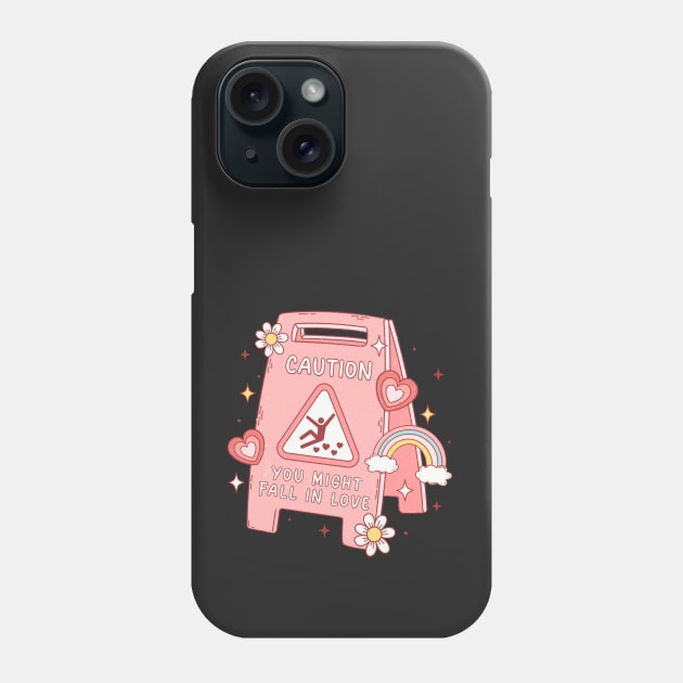 Caution, You Might Fall In Love Phone Case by Nessanya
