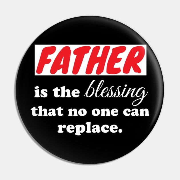 Father is the blessing that no one can replace Pin by WorkMemes